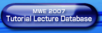 MWE 2007 Tutorial Lecture Database