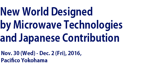 New World designed by Microwave technologies and Japanese contribution