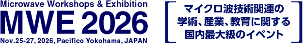 Microwave Workshop & Exhibition: Nov. 25 - 27, 2026, Pacifico Yokohama, JAPAN